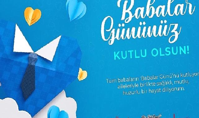 Başkan Savran’dan Babalar Günü mesajı