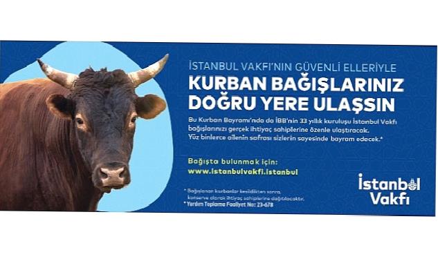 İBB’ye bağlı İstanbul Vakfı, Kurban Bayramı Bağış Kampanyasını başlattı