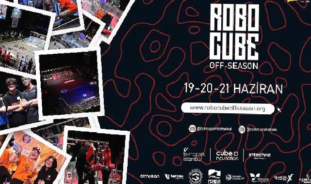 Robocube Off-Season 2023 robot yarışması Teknopark İstanbul öncülüğünde başlıyor