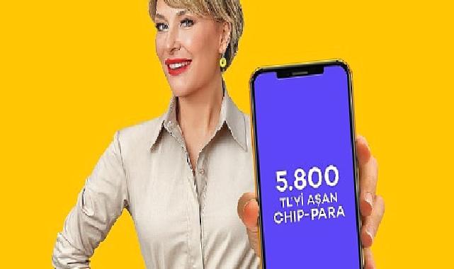 Akbanklıları temmuz ayında 5.800 TL’yi aşan chip-para fırsatı bekliyor