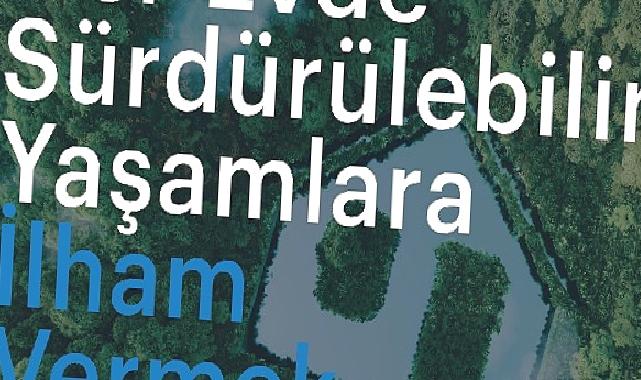 Arçelik evlerde sürdürülebilir yaşama ilham vermeyi amaçlıyor