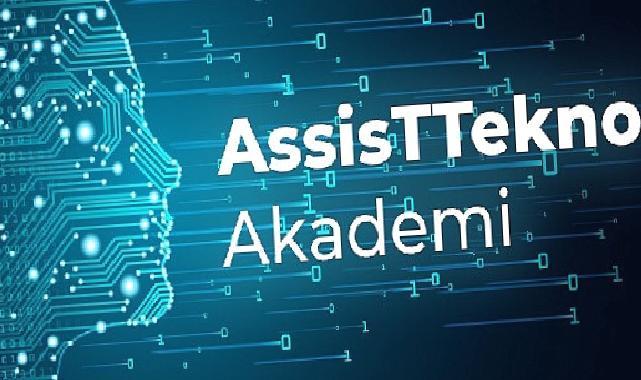 AssisTT, ‘AssisTTekno Akademi’ ile çalışanlarının kariyerine yepyeni bir yön veriyor