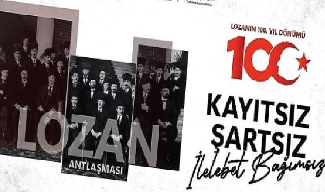 Başkan İsmail Yetişkin: “Lozan’ın 100. yılı kutlu olsun”