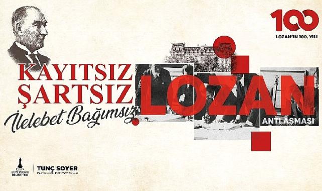 İzmir Lozan Antlaşması’nın 100. yılını kutluyor