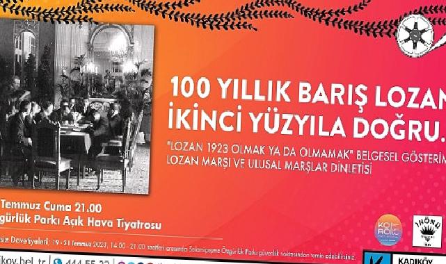 Lozan Antlaşması’nın 100. yıl dönümü Kadıköy’de kutlanacak