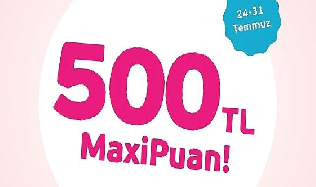 MediaMarkt’la 500 TL MaxiPuan fırsatı