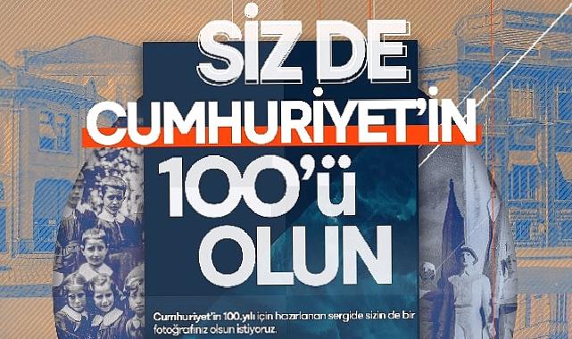 Siz de Cumhuriyet’in 100’ü olun