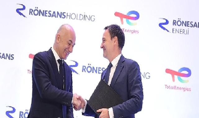 TotalEnergies, Rönesans Holding’in iştiraki Rönesans Enerji’ye yüzde 50 ortak oldu