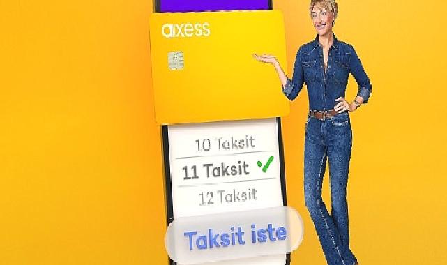 Axess, Özel Taksit Fırsatlarıyla Hayatı Kolaylaştırmaya Devam Ediyor