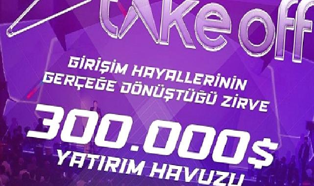 Bölgenin En Büyük Girişimcilik Etkinliği Take Off Girişim Başvuruları Uzatıldı