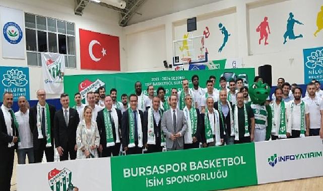 İNFO Yatırım, Basketbol Süper Ligi’nin iddialı takımı Bursaspor’a isim sponsoru oldu!