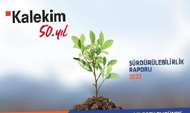 Kalekim 50’inci yılında sürdürülebilirlik raporunu yayımladı