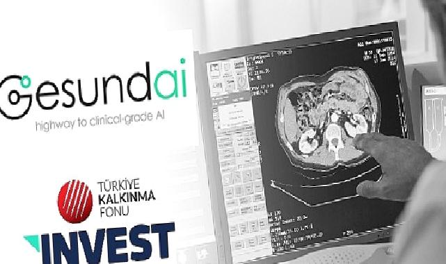 Türkiye Kalkınma Fonu, Invest101 Fonu’ndan Gesund.ai’ye yatırım yaptı