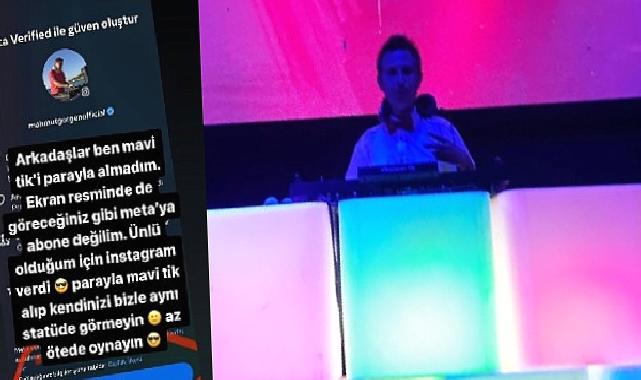 Ünlü DJ Mahmut Görgen’den Instagram Mavi Tik Tartışması