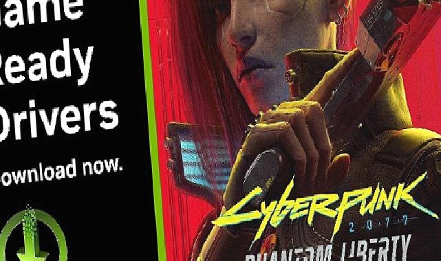 Cyberpunk 2077: Phantom Liberty için NVIDIA Game Ready Sürücüsü Yayınlandı