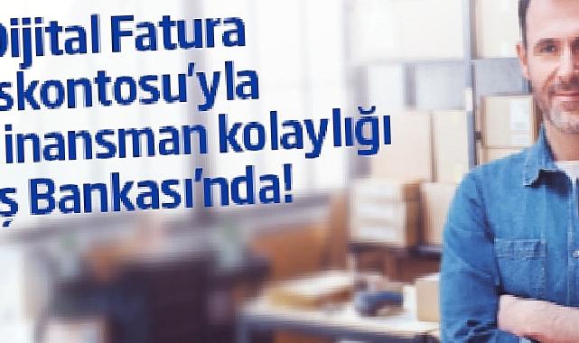 İş Bankası’ndan Dijital Fatura İskontosu