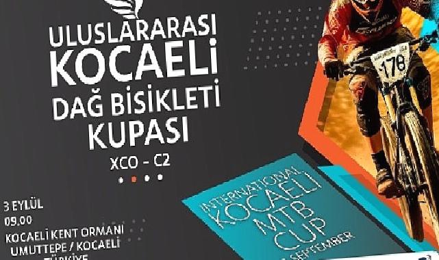 Kocaeli’de Uluslararası Dağ Bisikleti Kupası heyecanı