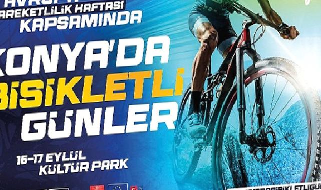 “Konya’da Bisikletli Günler” Yaşanacak