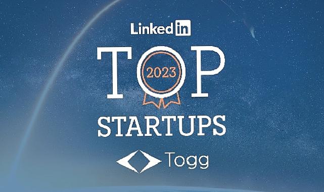 Togg, LinkedIn En İyi Startup’lar Listesinde Zirvede