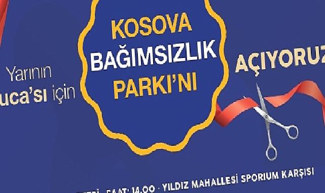 Buca’da Kosova Bağımsızlık Parkı Açılıyor