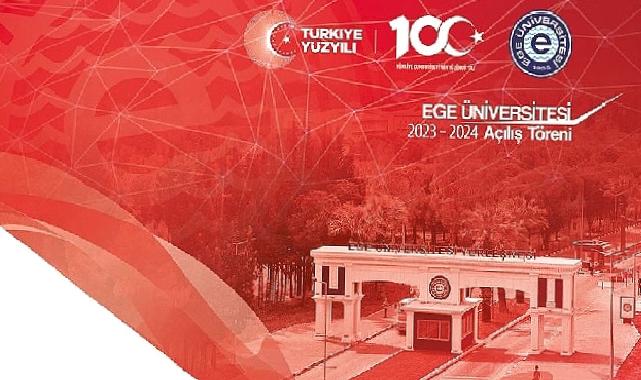 Ege Üniversitesi Akademik Yıl Açılış Töreni 20 Ekim’de