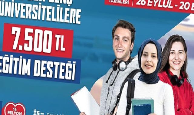 ‘Genç Üniversiteli Desteği’ 7 Bin 500 TL’ye yükseldi