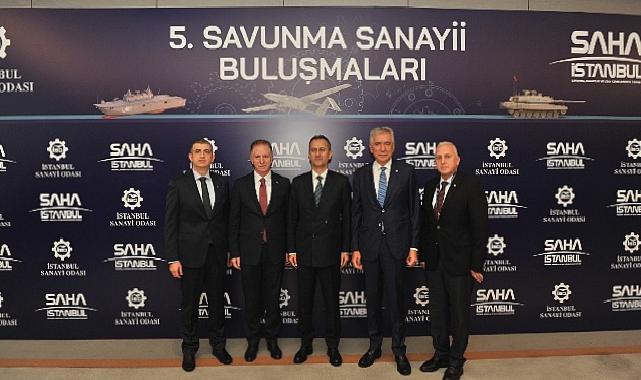 İSO ve SAHA İstanbul İş Birliğiyle 5. Savunma Sanayi Buluşmaları Gerçekleştirildi