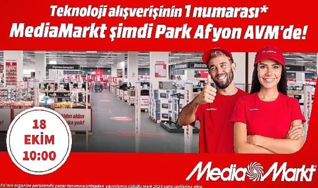 MediaMarkt 96. Mağazasını Afyon’da Açıyor