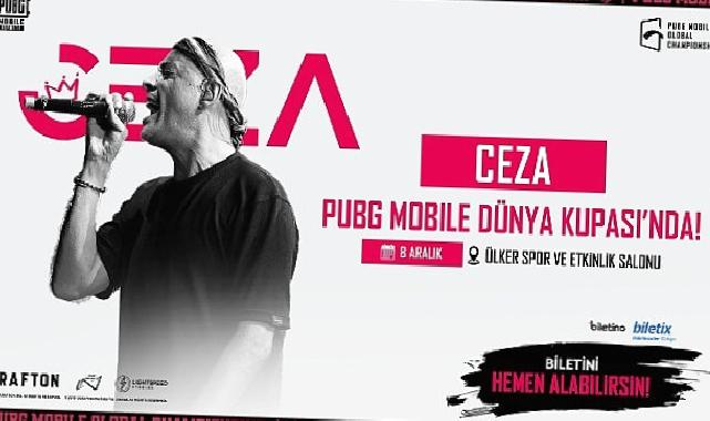 Ceza, İstanbul’da düzenlenecek 2023 PUBG MOBILE Dünya Kupası’nda sahne alacak