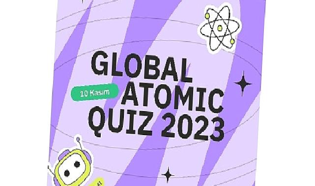 Rosatom’un Uluslararası Girişimi Global Atomic Quiz 2023 Başlıyor   