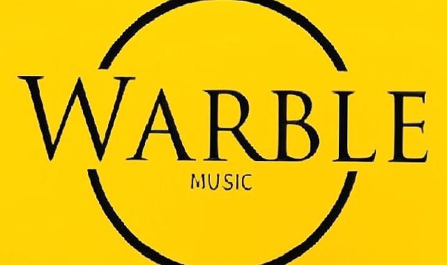 Türkiye’nin En Yenilikçi Müzik Kanalı: Warble Music Şimdi Sizlerle