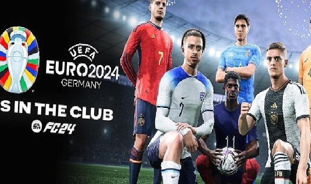 UEFA EURO 2024 yaz aylarında EA SPORTS FC 24, EA SPORTS FC Mobile ve EA SPORTS FC Online’a geliyor!