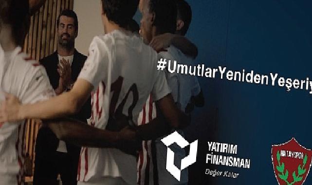 Yatırım Finansman’dan Hatayspor’a umutları yeşerten destek 