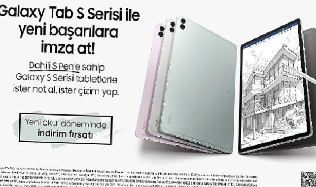 Samsung Electronics kalemli S serisi tabletlerinde öğrencileri sevindirecek indirim kampanyasını başlattı