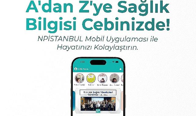 NPİSTANBUL Hastanesinden yeni mobil uygulama